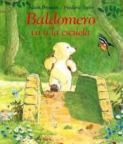 Baldomero va a la escuela - Stehr, Frederic; Broutin, Alain