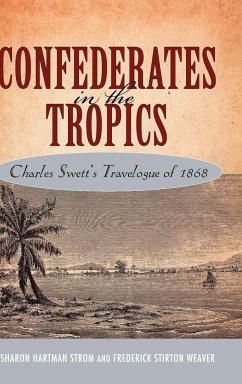 Confederates in the Tropics - Strom, Sharon Hartman; Weaver, Frederick Stirton