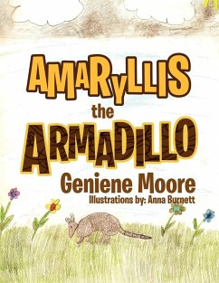 Amaryllis the Armadillo - Moore, Geniene