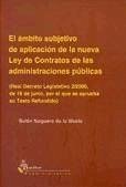 Ámbito Subjetivo de aplicación de la nueva Ley de contratos de las Administraciones Públicas - Noguera de la Muela, Belén . . . [et al.