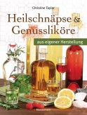 Heilschnäpse und Genussliköre - aus eigener Herstellung