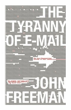 Tyranny of E-mail - Freeman, John