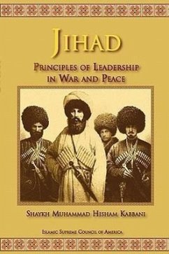 Jihad: Principles of Leadership in War and Peace - Kabbani, Shaykh Muhammad Hisham