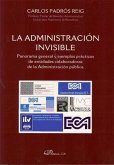 La administración invisible : panorama general y ejemplos prácticos de las entidades colaboradoras de la administración pública