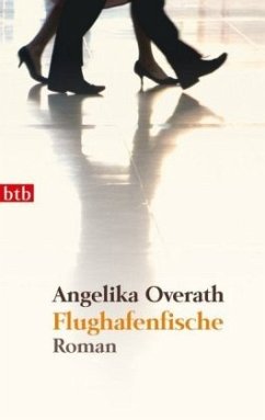 Flughafenfische - Overath, Angelika