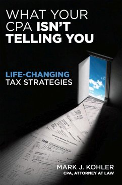 What Your CPA Isn't Telling You - Kohler, Mark