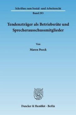 Tendenzträger als Betriebsräte und Sprecherausschussmitglieder - Poeck, Maren