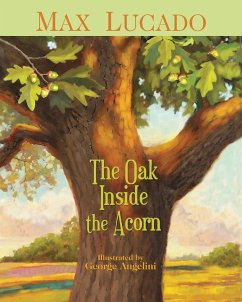 Oak Inside the Acorn   Softcover - Lucado, Max