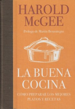 La buena cocina : cómo preparar los mejores platos y recetas - McGee, Harold James