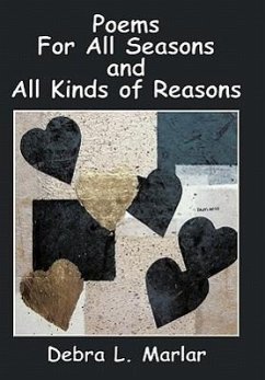 Poems For All Seasons and All Kinds of Reasons - Marlar, Debra L.