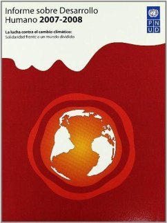 Informe sobre desarrollo humano 2007/08 : combatir el cambio climático : la solidaridad humana en un mundo dividido - Programa de las Naciones Unidas para el Desarrollo