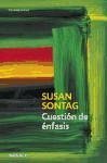 Cuestión de énfasis - Sontag, Susan . . . [et al.