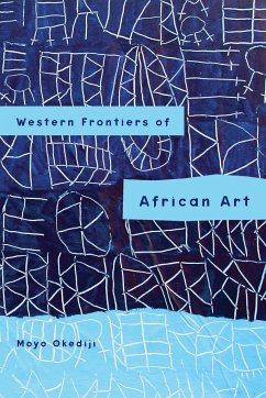 Western Frontiers of African Art - Okediji, Moyo