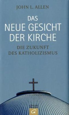 Das neue Gesicht der Kirche - Allen, John L.