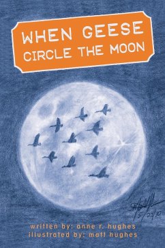 When Geese Circle the Moon - Hughes, Anne