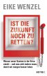 Ist die Zukunft noch zu retten? - Bild 1