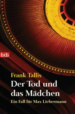 Der Tod und das Mädchen / Ein Fall für Max Liebermann Bd.6 - Tallis, Frank