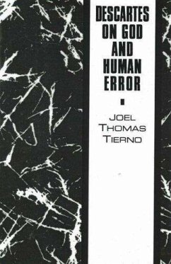 Descartes on God and Human Error - Tierno, Joel T