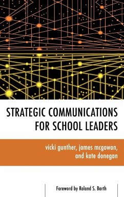 Strategic Communications for School Leaders - Gunther, Vicki; McGowan, James; Donegan, Kate