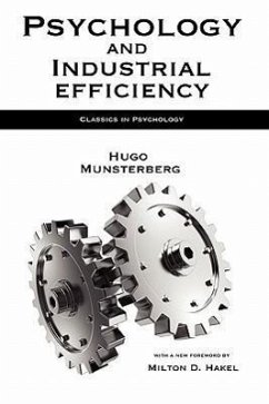 Psychology and Industrial Efficiency - Munsterberg, Hugo
