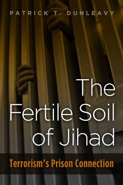 Fertile Soil of Jihad - Dunleavy, Patrick T