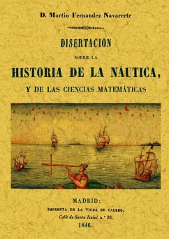 Disertación sobre historia de la náutica y las ciencias matemáticas - Fernández de Navarrete, Martín