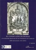 El Consulado de Bilbao y la extensión americana de sus ordenanzas de comercio : 500 Aniversario, 1511-2011