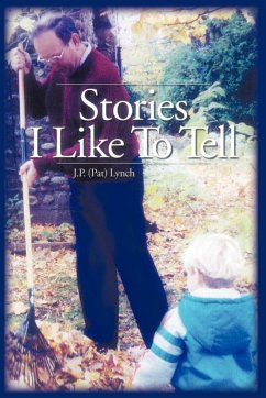 Stories I Like to Tell - Lynch, J. P. (Pat)