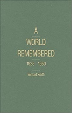 A World Remembered, 1925-1950 - Smith, Bernard