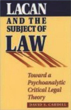 Lacan and the Subject of Law - Caudill, David S