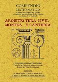 Arquitectura civil : compendio mathematico en que se contienen todas las materias más principales de las ciencias que tratan la cantidad Arquitectura civil : compendio mathematico en que se contienen todas las materias más principales de las ciencias que tratan la cantidad