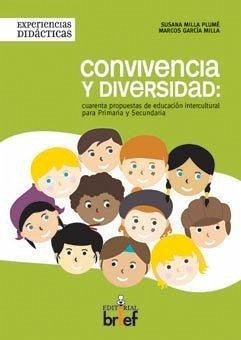 Cover Convivencia y diversidad : cuarenta propuestas de educación intercultural para primaria y secundaria