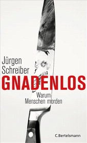 Gnadenlos - Schreiber, Jürgen