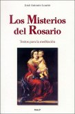 Los Misterios del Rosario : textos para la meditación