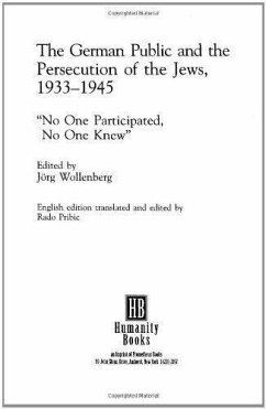 The German Public and the Persecution of the Jews, 1933-1945 - Wollenberg, Jorg