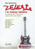 Zeleste i la música laietana : un passeig per la Barcelona musical dels anus setanta