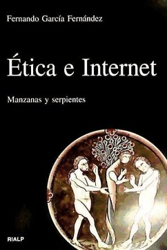 Ética e Internet : manzanas y serpientes - García Fernández, Fernando