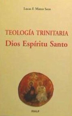 Teología trinitaria : Dios Espíritu Santo - Mateo-Seco, Lucas Francisco