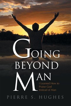 Going Beyond Man - Hughes, Pierre S.