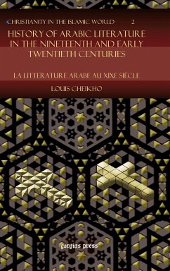 History of Arabic Literature in the Nineteenth and Early Twentieth Centuries - Cheikho, Louis