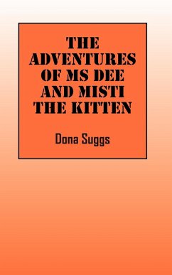 The Adventures of Ms Dee and Misti the Kitten - Suggs, Dona