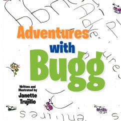 Adventures with Bugg - Trujillo, Janette