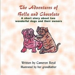 The Adventures of Bella and Chocolate - Boyd, Cameron Michelle