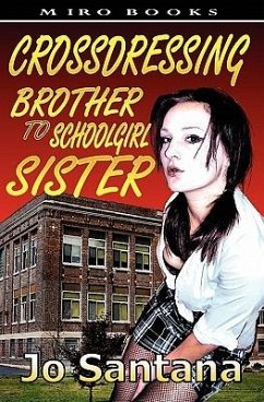 Crossdressing: Brother to Schoolgirl Sister - Santana, Jo