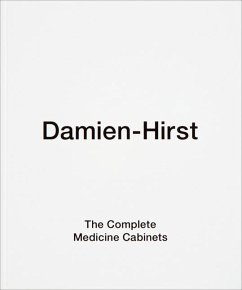 Damien Hirst: The Complete Medicine Cabinets