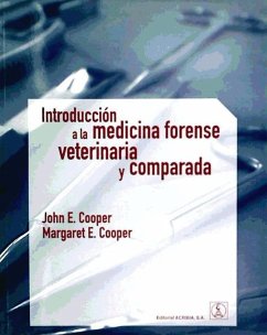 Introducción a la medicina forense veterinaria y comparada - Cooper E., John; Cooper E., Margaret