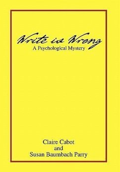 Write Is Wrong - Claire S. Cabot and Susan Baumback Parry; Cabot, Claire S.; Baumbach Parry, Susan