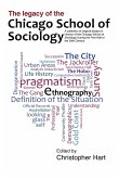 Legacy of the Chicago School. A Collection of Essays in Honour of the Chicago School of Sociology During the First Half of the 20th Century.