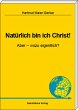 Natürlich bin ich Christ! Aber - wozu... - Bild 1