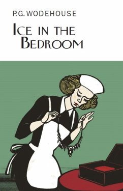 Ice in the Bedroom - Wodehouse, P.G.